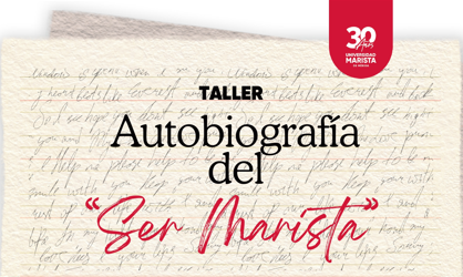 Taller de Autobiografía: Ser Marista